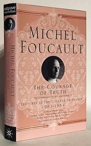 Immagine del venditore per The Courage of Truth (The Government of Self and Others II). Lectures at the Collge De France, 1983-1984. venduto da Thomas Dorn, ABAA