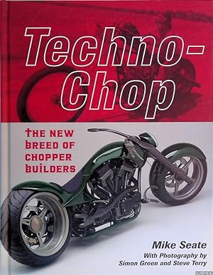 Seller image for Techno-chop: The New Breed of Chopper Builders for sale by Klondyke