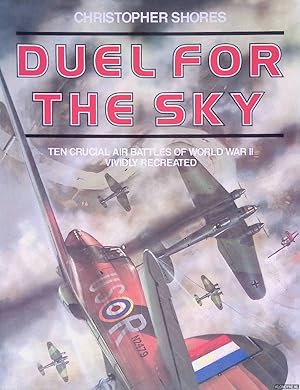 Seller image for Duel for the Sky: Ten Crucial Air Battles of World War II Vividly Recreated for sale by Klondyke