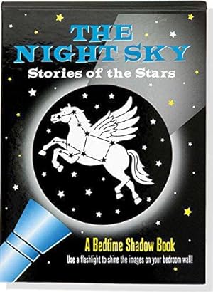 Seller image for The Night Sky (Bedtime Shadow Book): The Night Sky: Stories of the Stars for sale by WeBuyBooks