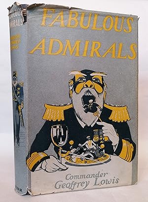 Imagen del vendedor de Fabulous Admirals and Some Naval Fragments a la venta por Priorsford Books
