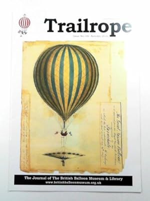 Immagine del venditore per Trailrope: the journal of the British Balloon Museum & Library, issue no. 104, Autumn 2016 venduto da Cotswold Internet Books