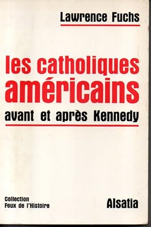 Les catholiques américains avant et après Kennedy
