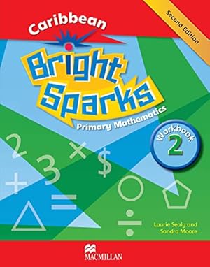 Immagine del venditore per Bright Sparks: Caribbean Primary Mathematics NEW EDITION - Workbook 2 (Ages 6-7) venduto da WeBuyBooks