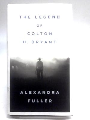 Seller image for The Legend of Colton H. Bryant for sale by World of Rare Books