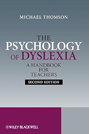 Bild des Verkufers fr The Psychology of Dyslexia: WITH Case Studies CD-ROM: A Handbook for Teachers zum Verkauf von WeBuyBooks