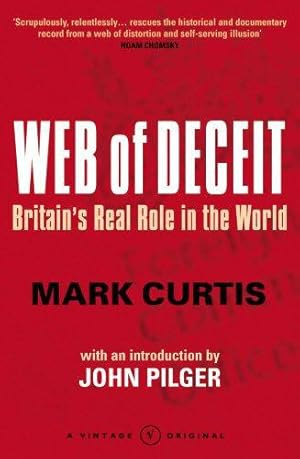Bild des Verkufers fr Web Of Deceit: Britain's Real Foreign Policy zum Verkauf von WeBuyBooks