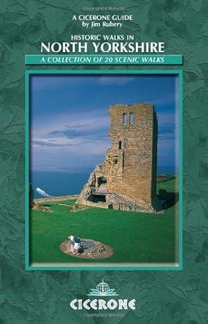 Seller image for Historic Walks in North Yorkshire: A Collection of 20 Scenic Walks (Cicerone British Walking) for sale by WeBuyBooks