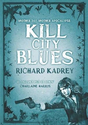 Seller image for Kill City Blues: A Sandman Slim thriller from the New York Times bestselling master of supernatural noir (Sandman Slim, Book 5) for sale by WeBuyBooks