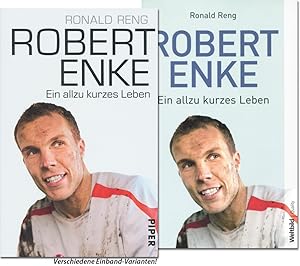Bild des Verkufers fr Robert Enke: Ein allzu kurzes Leben. zum Verkauf von AGON SportsWorld GmbH