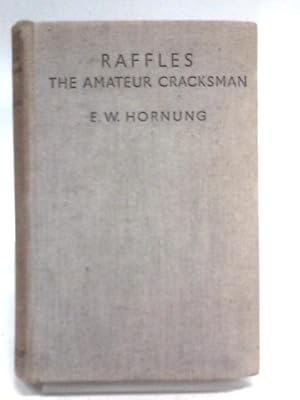 Bild des Verkufers fr Raffles The Amateur Cracksman zum Verkauf von World of Rare Books