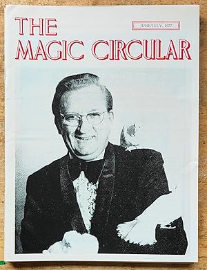 Seller image for The Magic Circular June / July 1977 (the late Tom Angus on cover) / Alan Snowden "Backstage" / Edwin A Dawes "A Rich Cabinet of Magical Curiosities No.46 Indian Jugglers" / Eric Widger "More Magic from the Fenlands" /Peter Warlock "The Incredible Mr. Maskelyne" / G E Arrowsmith "Two-Way Flight - (A Personal Reminiscence) / Bill Nagle "M4" / Alan Shaxon lecture / Stephen Blood "Len Wallace" / Peter D Blanchard "'The Goldin Visible Change'" for sale by Shore Books