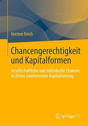 Image du vendeur pour Chancengerechtigkeit und Kapitalformen mis en vente par Rheinberg-Buch Andreas Meier eK