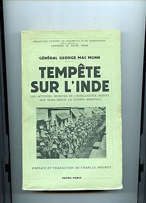 TEMPÊTE SUR L'INDE . Les activités secrètes et l' Intelligence Service aux Indes depuis la Guerre...