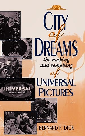 Immagine del venditore per City of Dreams: The Making and Remaking of Universal Pictures venduto da Schindler-Graf Booksellers