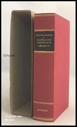 Bild des Verkufers fr Eine alltgliche Geschichte. Roman [und] Oblomow. Roman. Aus dem Russischen bersetzt von Fega Frisch und Clara Brauner. zum Verkauf von Antiquariat Beutler