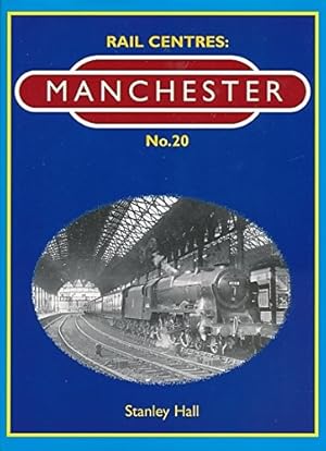 Seller image for Manchester: No. 20 (Rail Centres) for sale by WeBuyBooks