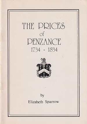 Seller image for The Prices of Penzance 1734 - 1834; The Influence of 18th Century Jamaican Sugar Plantation Owners on West Cornwall for sale by timkcbooks (Member of Booksellers Association)