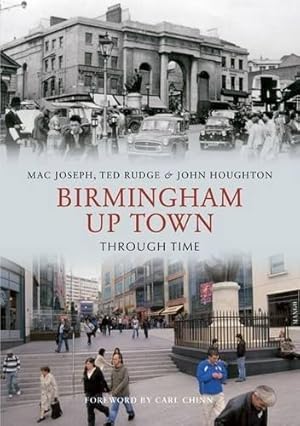 Seller image for Birmingham Up Town Through Time for sale by WeBuyBooks