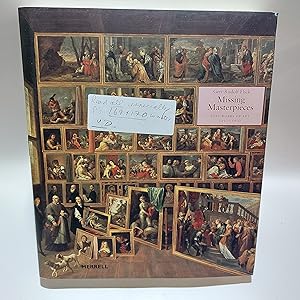 Seller image for Missing Masterpieces: Lost Works of Art 1450-1900 for sale by Cambridge Rare Books