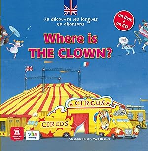 Seller image for WHERE IS THE CLOWN for sale by Dmons et Merveilles