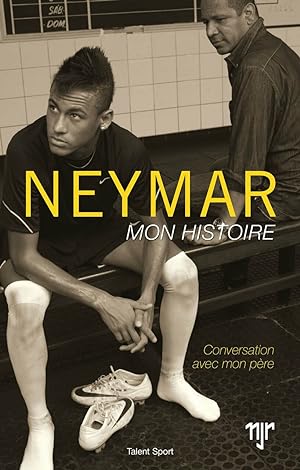 Imagen del vendedor de Neymar - Mon histoire: Conversations avec mon pre a la venta por Dmons et Merveilles