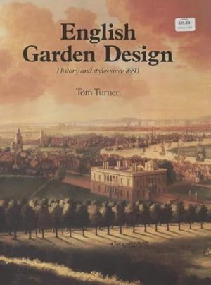 Seller image for English Garden Design: History and Styles Since 1650 for sale by WeBuyBooks