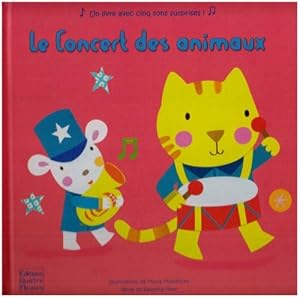 Image du vendeur pour Le Concert des animaux: Un livre avec cinq sons surprises mis en vente par Dmons et Merveilles