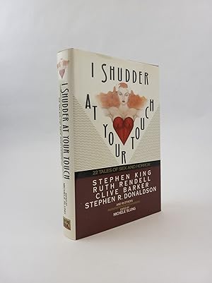 Imagen del vendedor de I SHUDDER AT YOUR TOUCH: 22 TALES OF SEX AND HORROR [Signed x4] a la venta por Second Story Books, ABAA