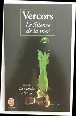 Image du vendeur pour Le Silence de la mer et autres rcits: Suivi de 'La Marche a l'etoile' mis en vente par Dmons et Merveilles