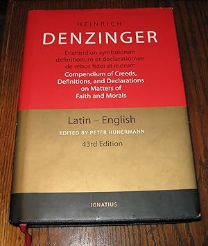 Enchiridion Symbolorum: A Compendium of Creeds, Definitions and Declarations of the Catholic Church