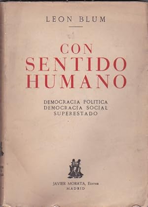 Seller image for Con sentido humano. Democracia poltica. Democracia social. Superestado for sale by LIBRERA GULLIVER