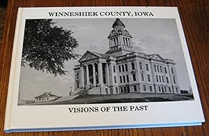 Visions of the Past: Winneshiek County, Iowa