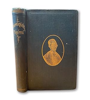 Seller image for Narrative of Sojourner Truth; a Bondswoman of Olden Time, Emancipated by the New York Legislature in the Early Part of the Present Century; with a History of Her Labors and Correspondence, Drawn from Her "Book of Life." for sale by THE HERMITAGE BOOKSHOP