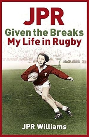 Imagen del vendedor de JPR: Given the Breaks - My Life in Rugby a la venta por WeBuyBooks 2
