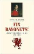 Bild des Verkufers fr Fix Bayonets!: A Royal Welch Fusilier at War, 1796-1815 zum Verkauf von WeBuyBooks