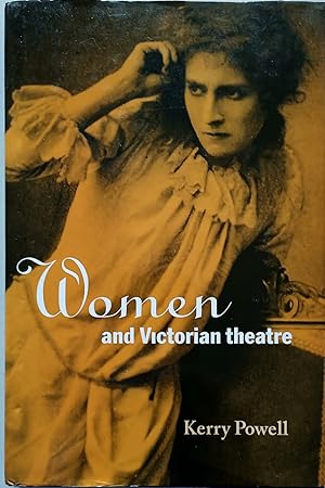 Bild des Verkufers fr Women and Victorian Theatre zum Verkauf von Hedgerow Books est.1989