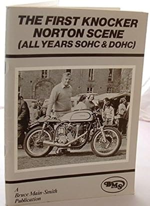 Image du vendeur pour The First Knocker Norton Scene (All Years SOHC & DOHC) mis en vente par Peter Sheridan Books Bought and Sold