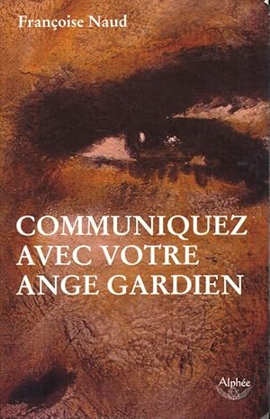 Image du vendeur pour Commuiquez avec votre ange gardien mis en vente par LIBRAIRIE GIL-ARTGIL SARL