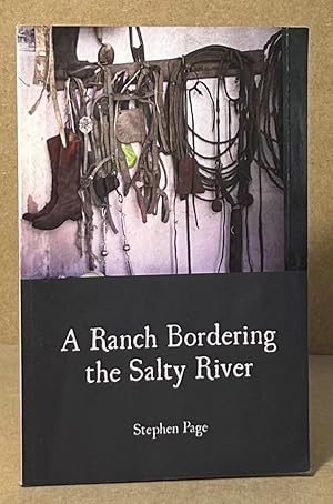 Seller image for A Ranch Bordering the Salty River for sale by San Francisco Book Company