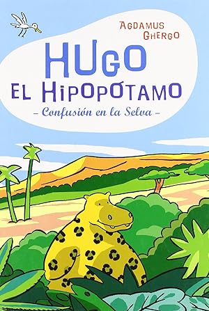 Imagen del vendedor de Hugo el hipoptamo / Confusin en la selva CONFUSION EN LA SELVA a la venta por Imosver