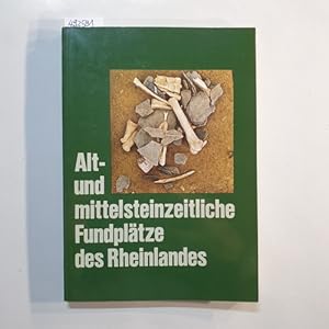 Bild des Verkufers fr Alt- und mittelsteinzeitliche Fundpltze des Rheinlandes zum Verkauf von Gebrauchtbcherlogistik  H.J. Lauterbach