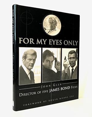 Seller image for For My Eyes Only. My Life with James Bond for sale by Adrian Harrington Ltd, PBFA, ABA, ILAB