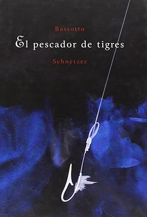 Imagen del vendedor de El pescador de tigres a la venta por Imosver