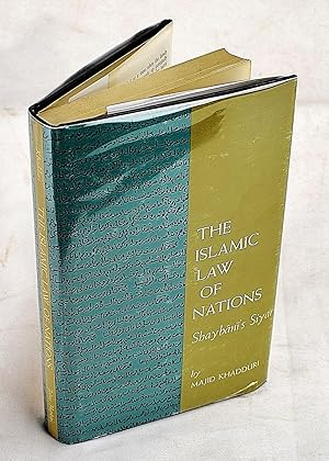 The Islamic Law of Nations: Shaybani's "Siyar" (Signed)