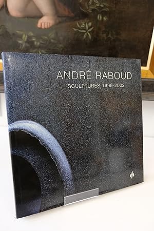 Immagine del venditore per Andr Raboud. Sculptures 1999-2002. venduto da Librairie du Levant