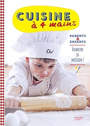 Bild des Verkufers fr Cuisine à 4 mains: Parents et enfants : à chacun sa mission ! zum Verkauf von WeBuyBooks