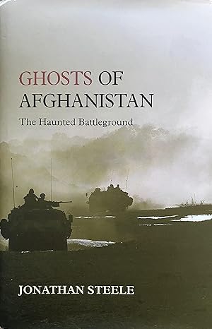 Seller image for Ghosts of Afghanistan: The Haunted Battleground for sale by Object Relations, IOBA