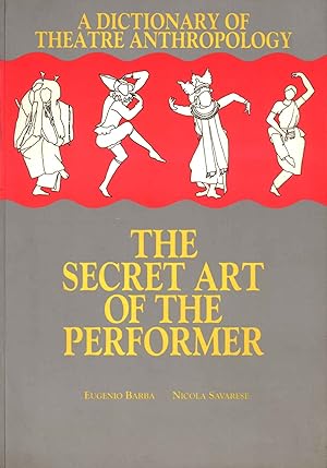Seller image for A Dictionary of Theatre Anthropology: the Secret Art of the Performer for sale by Di Mano in Mano Soc. Coop