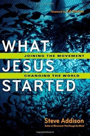 Bild des Verkufers fr What Jesus Started: Joining the Movement, Changing the World zum Verkauf von WeBuyBooks